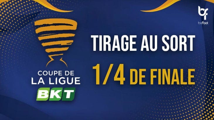 Coupe de la Ligue : Le tirage des 1/4 de finale