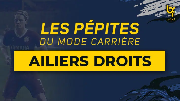 Ailiers Droits : Les 5 pépites du Mode Carrière