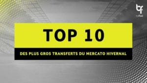 TOP 10 des plus gros transferts du Mercato Hivernal