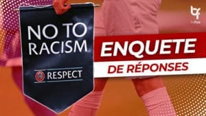 Enquête : Le racisme dans le football…