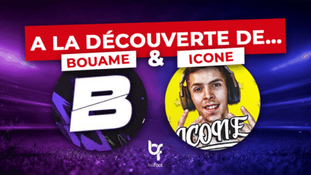FIFA : À la découverte de… Bouame et Icone FIFA