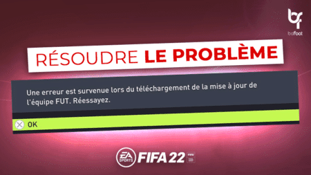 FIFA – Tuto : Comment régler le problème empêchant de se connecter à FUT ? FIFA 22