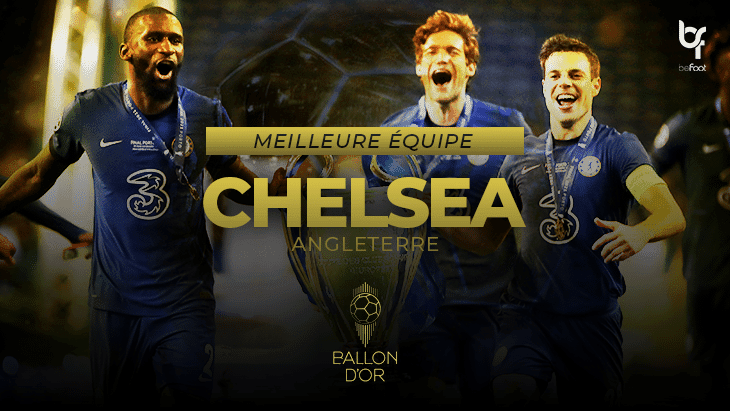 Ballon d’or 2021 : Chelsea sacré meilleure équipe ! Chelsea