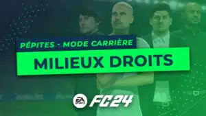 FC 24 - Les pépites du Mode Carrière : Les milieux droits