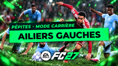 FC 27 – Les pépites du Mode Carrière : Les Ailiers Gauches FC 27 – Les pépites du Mode Carrière : Les Ailiers Gauches